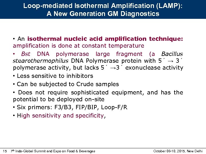 Loop-mediated Isothermal Amplification (LAMP): A New Generation GM Diagnostics • An isothermal nucleic acid