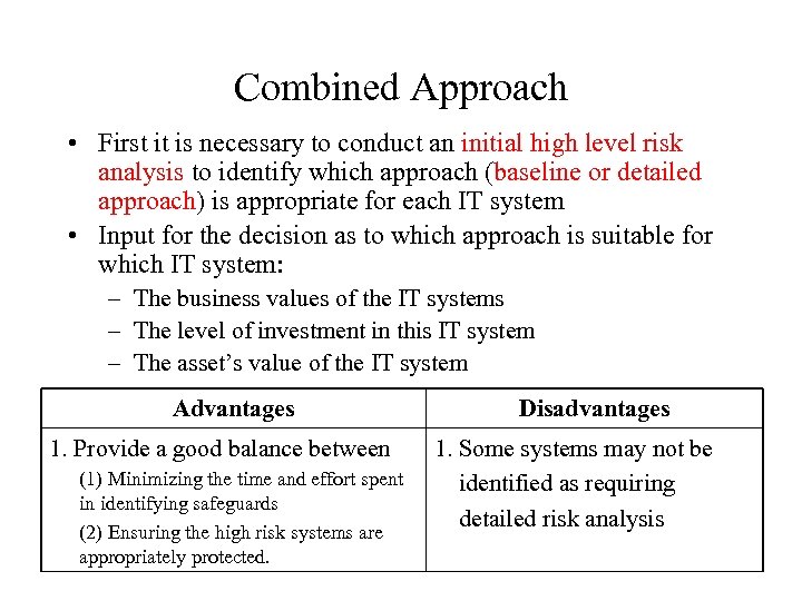Combined Approach • First it is necessary to conduct an initial high level risk