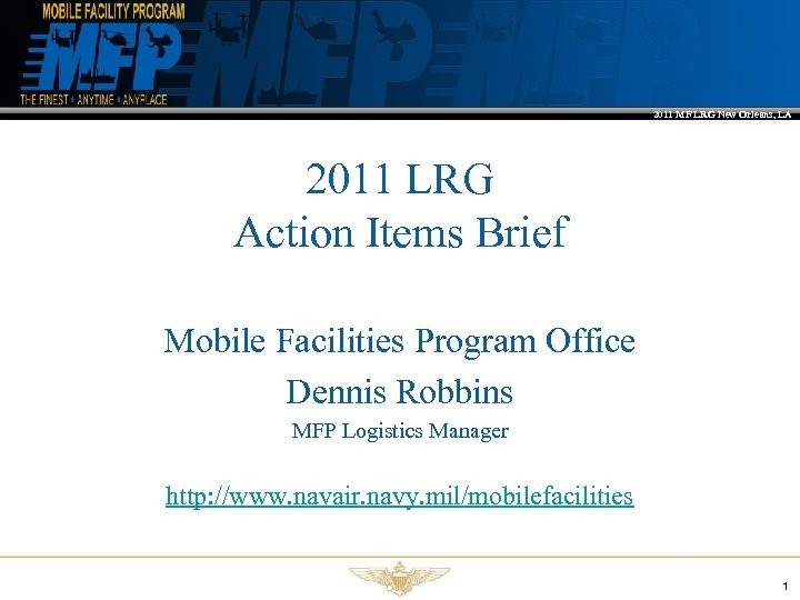 2011 MF LRG New Orleans, LA 2011 LRG Action Items Brief Mobile Facilities Program