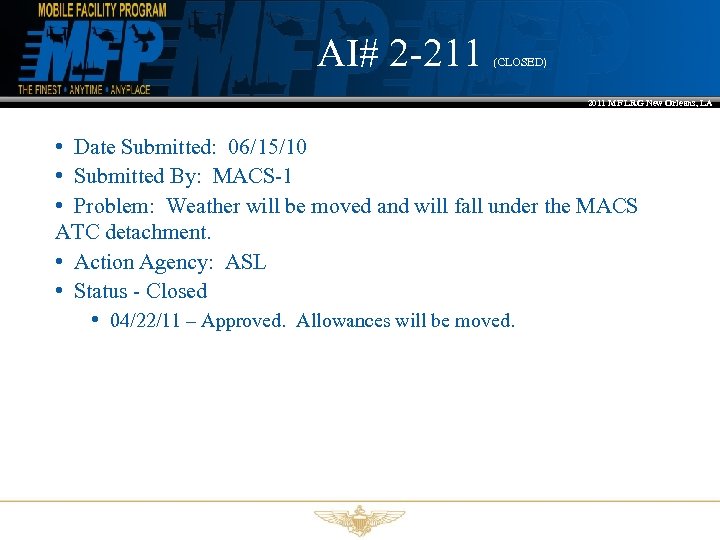 AI# 2 -211 (CLOSED) 2011 MF LRG New Orleans, LA • Date Submitted: 06/15/10