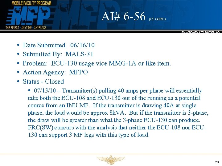 AI# 6 -56 (CLOSED) 2011 MF LRG New Orleans, LA • • • Date