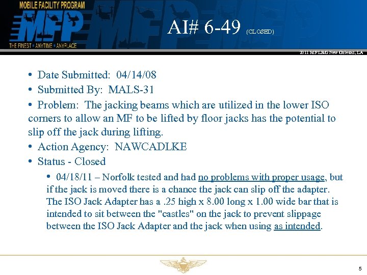 AI# 6 -49 (CLOSED) 2011 MF LRG New Orleans, LA • Date Submitted: 04/14/08