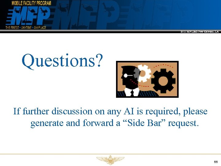 2011 MF LRG New Orleans, LA Questions? If further discussion on any AI is