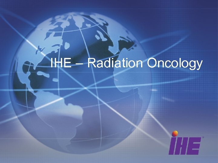 IHE – Radiation Oncology 