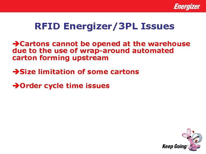 RFID Energizer/3 PL Issues èCartons cannot be opened at the warehouse due to the