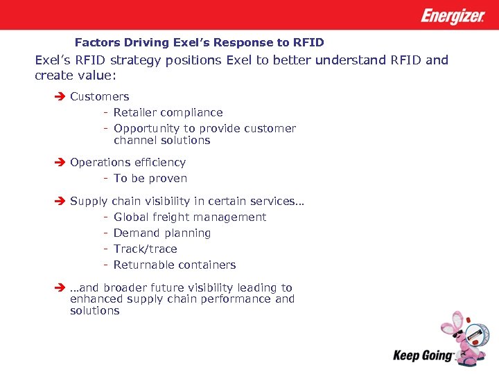 Factors Driving Exel’s Response to RFID Exel’s RFID strategy positions Exel to better understand