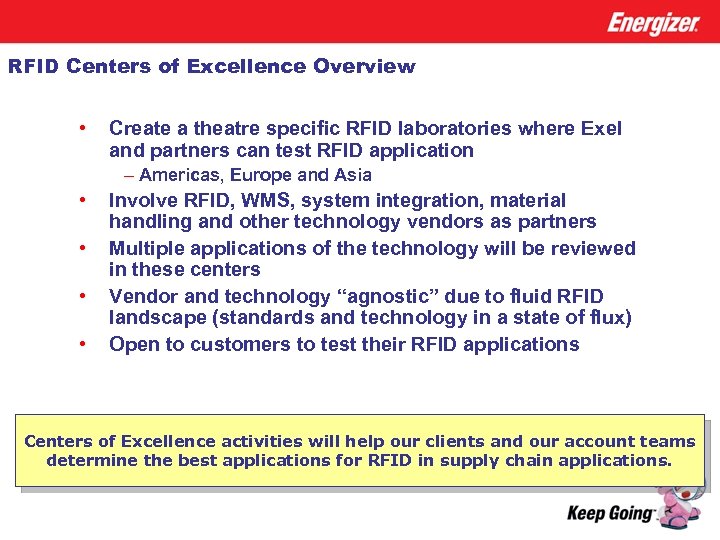 RFID Centers of Excellence Overview • Create a theatre specific RFID laboratories where Exel