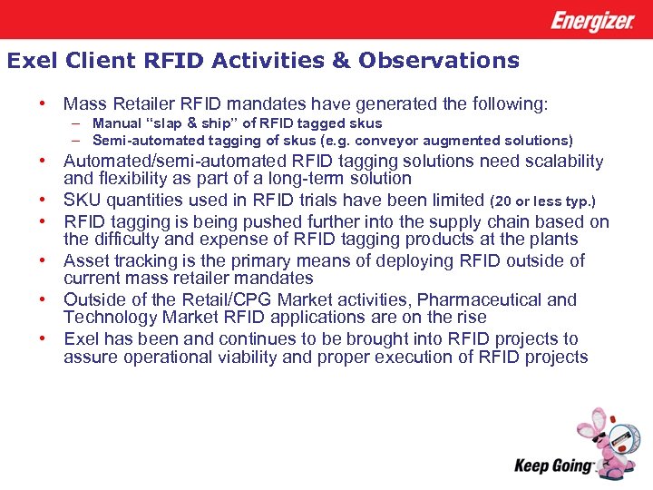 Exel Client RFID Activities & Observations • Mass Retailer RFID mandates have generated the