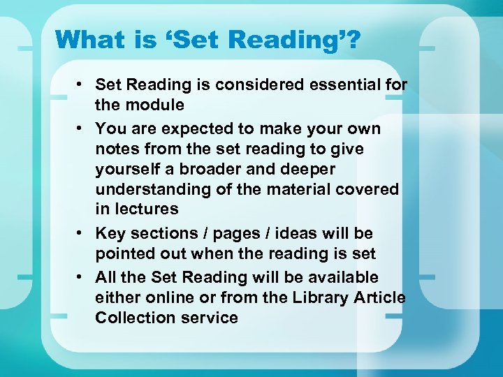 What is ‘Set Reading’? • Set Reading is considered essential for the module •