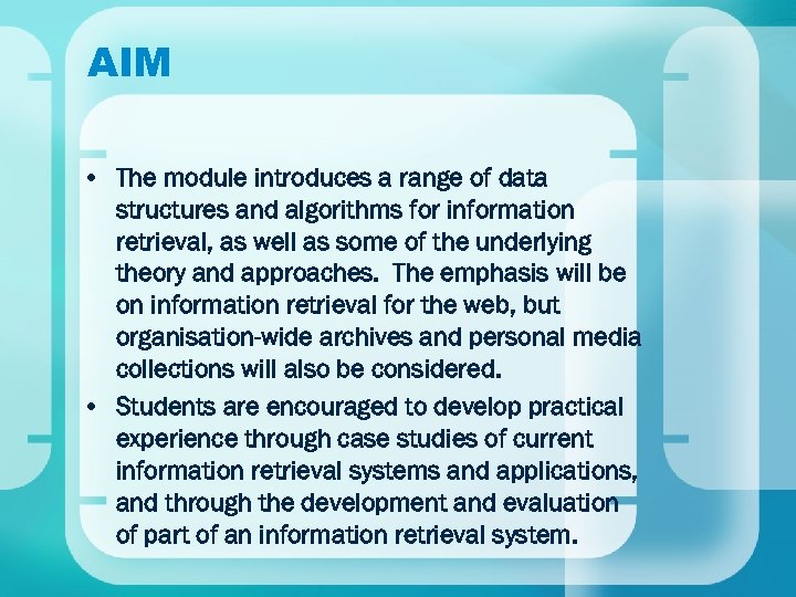 AIM • The module introduces a range of data structures and algorithms for information