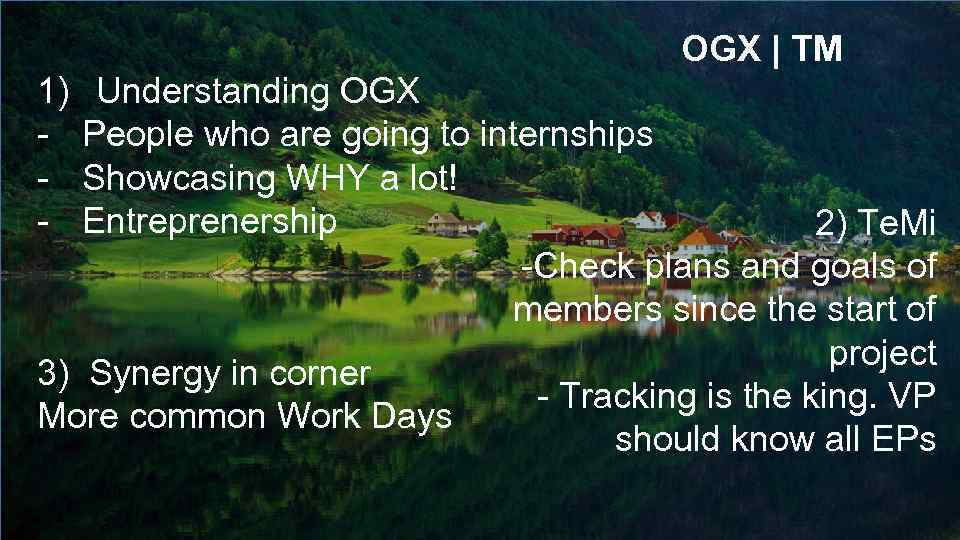 OGX | TM 1) - Understanding OGX People who are going to internships Showcasing
