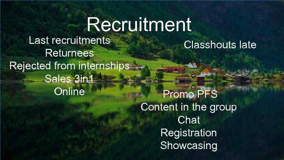 Recruitment Last recruitments Returnees Rejected from internships Sales 3 in 1 Online Classhouts late