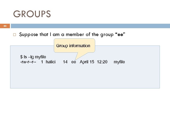 GROUPS 44 Suppose that I am a member of the group “ee” Group information