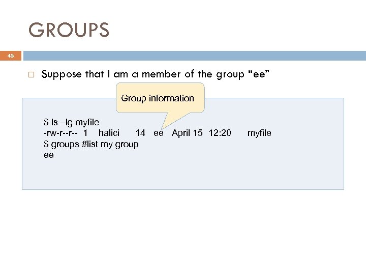 GROUPS 45 Suppose that I am a member of the group “ee” Group information