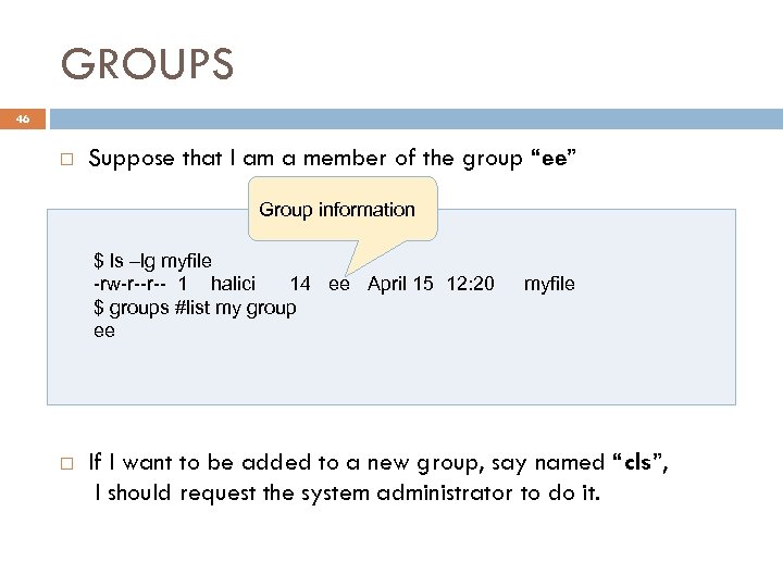 GROUPS 46 Suppose that I am a member of the group “ee” Group information