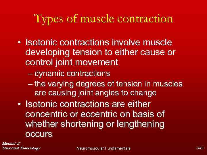 Types of muscle contraction • Isotonic contractions involve muscle developing tension to either cause