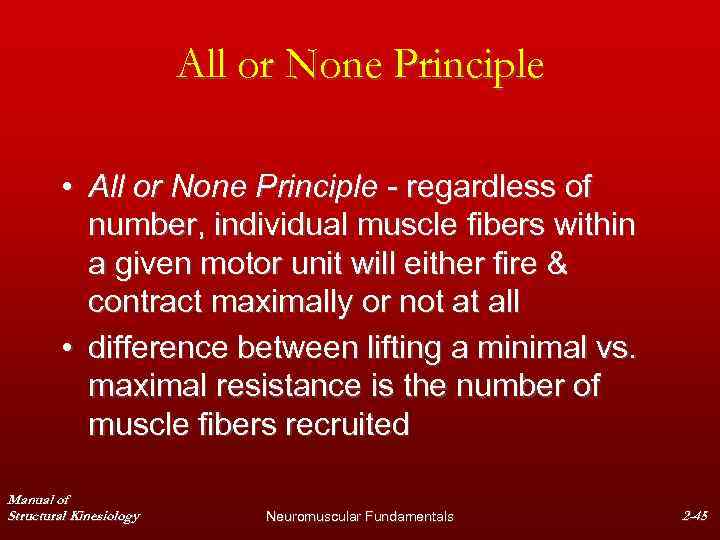 All or None Principle • All or None Principle - regardless of number, individual