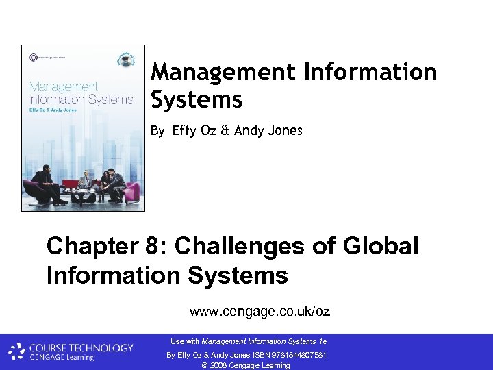 Management Information Systems By Effy Oz & Andy Jones Chapter 8: Challenges of Global