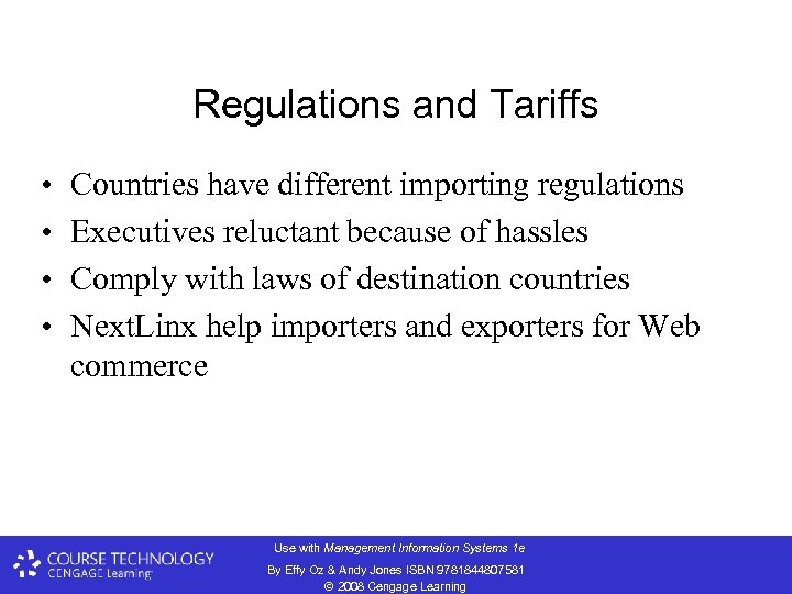 Regulations and Tariffs • • Countries have different importing regulations Executives reluctant because of