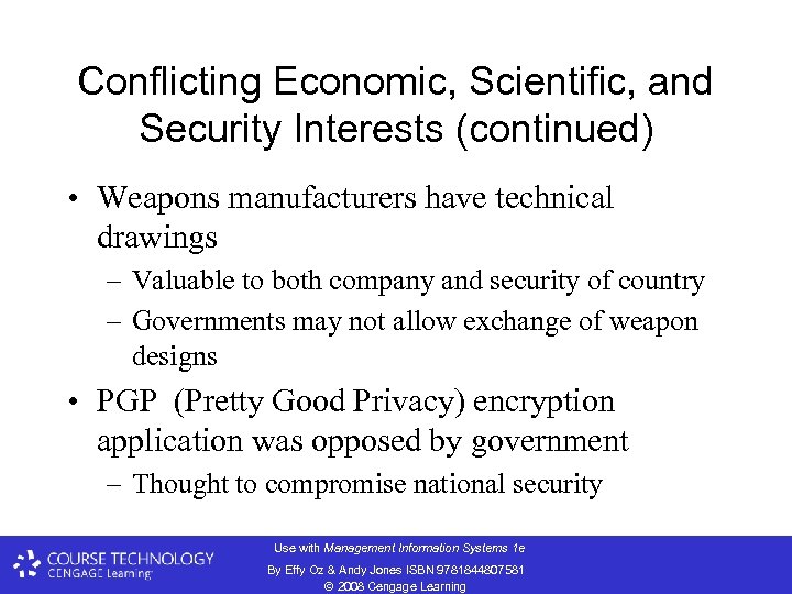 Conflicting Economic, Scientific, and Security Interests (continued) • Weapons manufacturers have technical drawings –