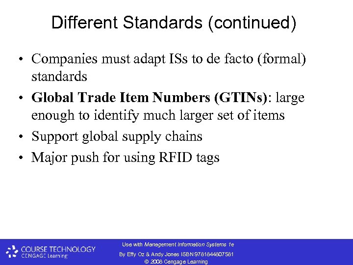 Different Standards (continued) • Companies must adapt ISs to de facto (formal) standards •
