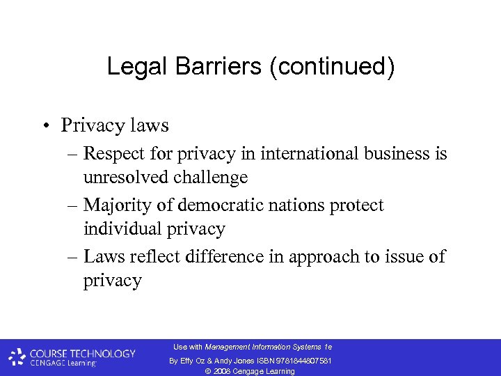 Legal Barriers (continued) • Privacy laws – Respect for privacy in international business is