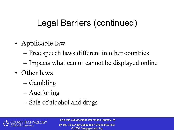 Legal Barriers (continued) • Applicable law – Free speech laws different in other countries