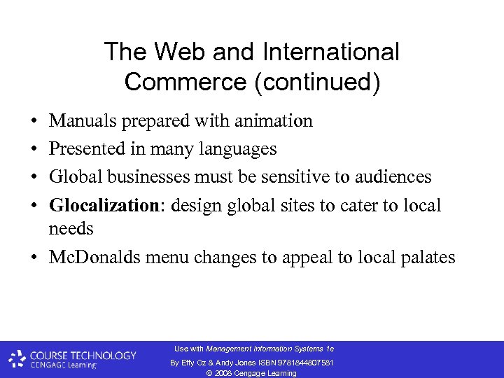 The Web and International Commerce (continued) • • Manuals prepared with animation Presented in