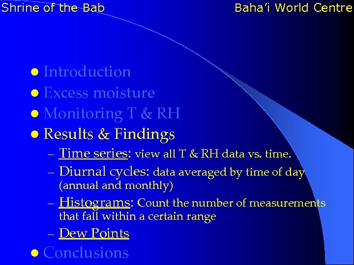 Shrine of the Bab Baha’i World Centre l Introduction l Excess moisture l Monitoring