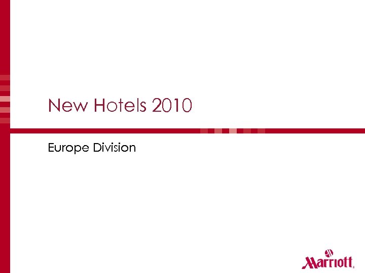 New Hotels 2010 Europe Division 