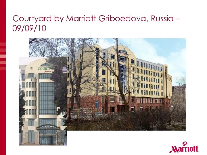 Courtyard by Marriott Griboedova, Russia – 09/09/10 