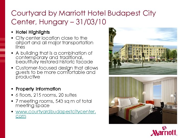 Courtyard by Marriott Hotel Budapest City Center, Hungary – 31/03/10 § Hotel Highlights §