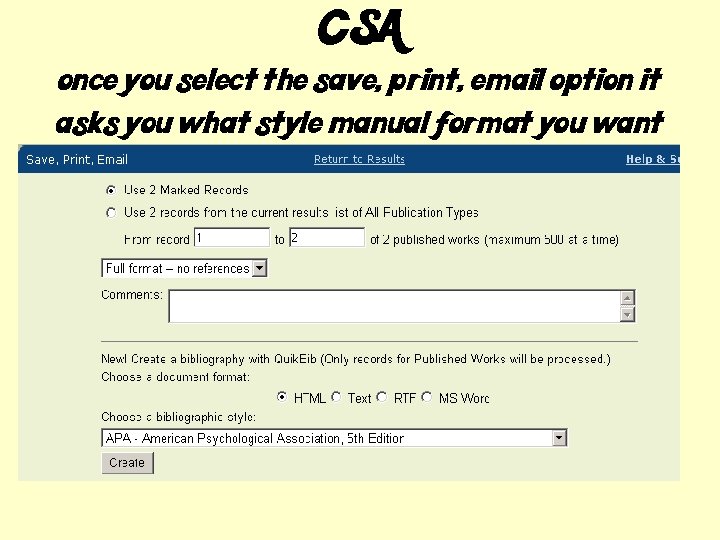 CSA once you select the save, print, email option it asks you what style