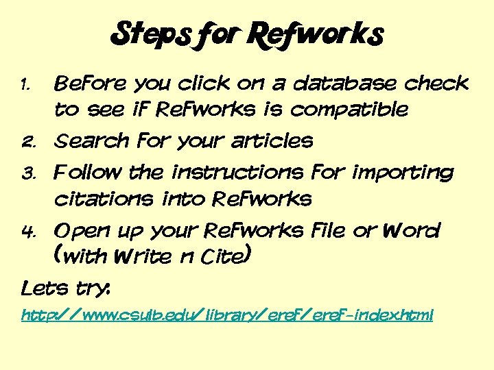 Steps for Refworks Before you click on a database check to see if Refworks