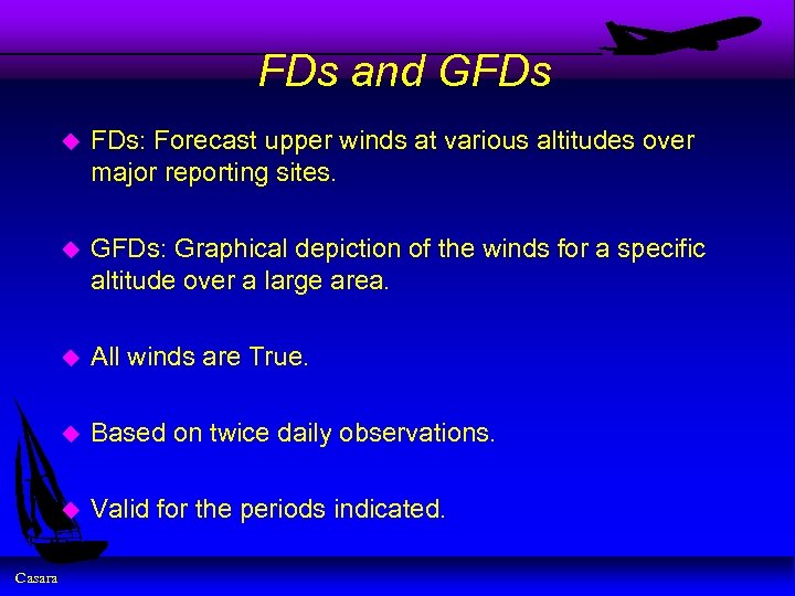FDs and GFDs u u GFDs: Graphical depiction of the winds for a specific