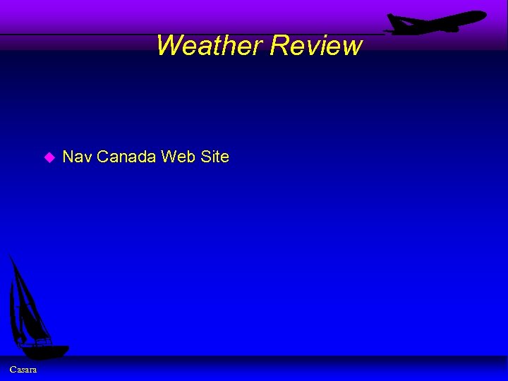 Weather Review u Casara Nav Canada Web Site 