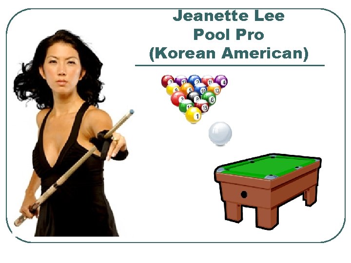 Jeanette Lee Pool Pro (Korean American) 