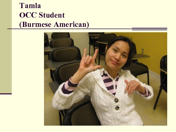 Tamla OCC Student (Burmese American) 