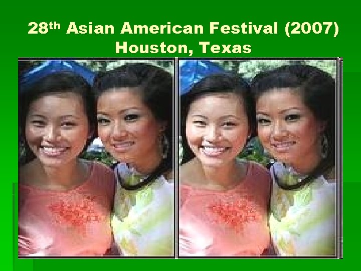 28 th Asian American Festival (2007) Houston, Texas 