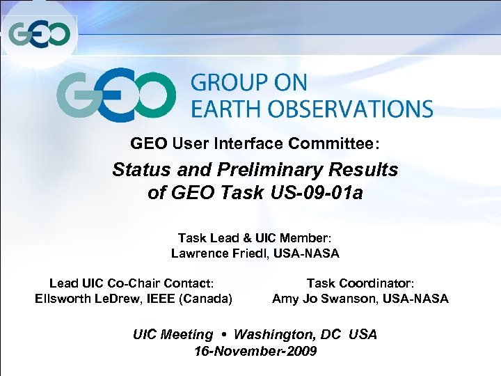 GEO User Interface Committee: Status and Preliminary Results of GEO Task US-09 -01 a