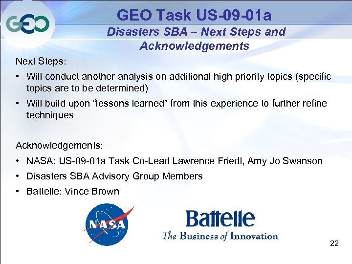 GEO Task US-09 -01 a Disasters SBA – Next Steps and Acknowledgements Next Steps: