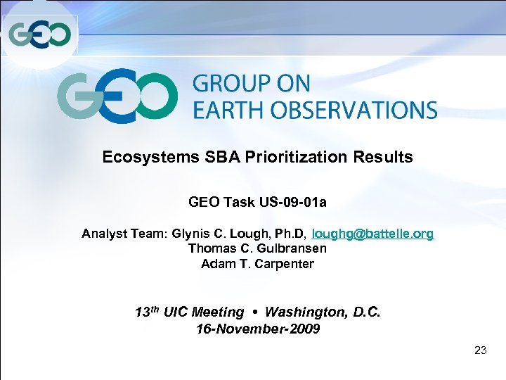 Ecosystems SBA Prioritization Results GEO Task US-09 -01 a Analyst Team: Glynis C. Lough,