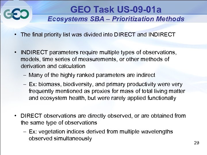 GEO Task US-09 -01 a Ecosystems SBA – Prioritization Methods • The final priority