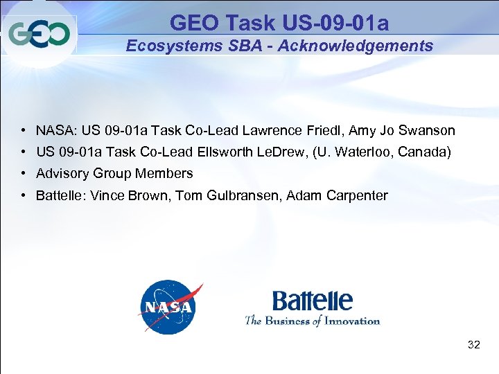 GEO Task US-09 -01 a Ecosystems SBA - Acknowledgements • NASA: US 09 -01