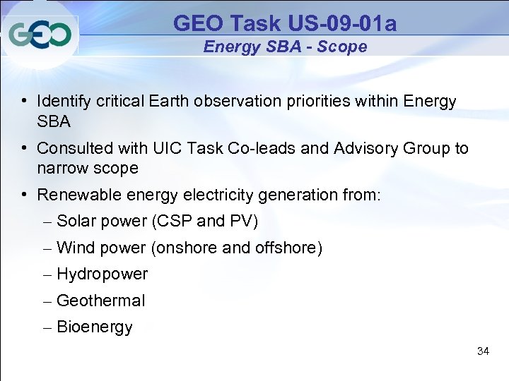 GEO Task US-09 -01 a Energy SBA - Scope • Identify critical Earth observation