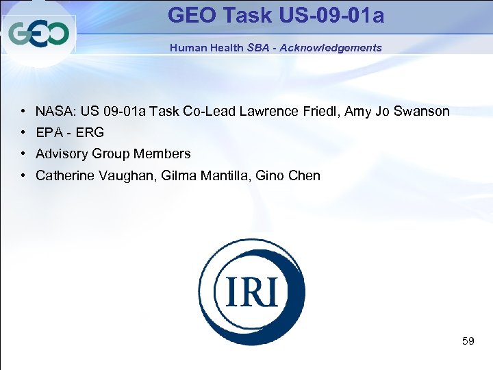 GEO Task US-09 -01 a Human Health SBA - Acknowledgements • NASA: US 09