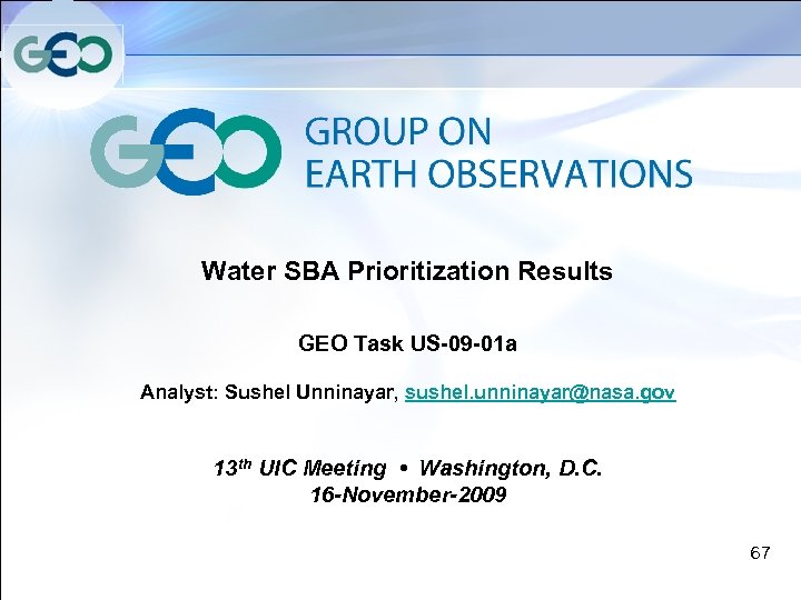 Water SBA Prioritization Results GEO Task US-09 -01 a Analyst: Sushel Unninayar, sushel. unninayar@nasa.