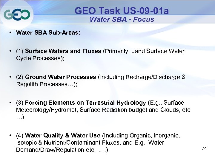 GEO Task US-09 -01 a Water SBA - Focus • Water SBA Sub-Areas: •