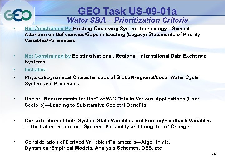 GEO Task US-09 -01 a Water SBA – Prioritization Criteria • Not Constrained By