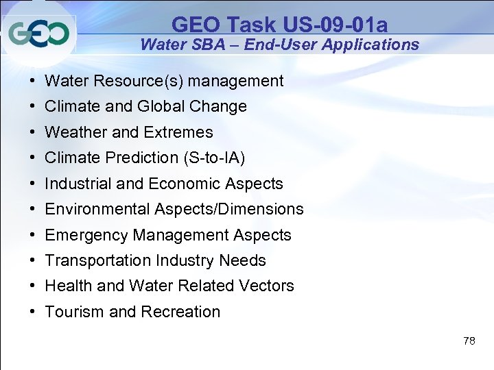 GEO Task US-09 -01 a Water SBA – End-User Applications • Water Resource(s) management